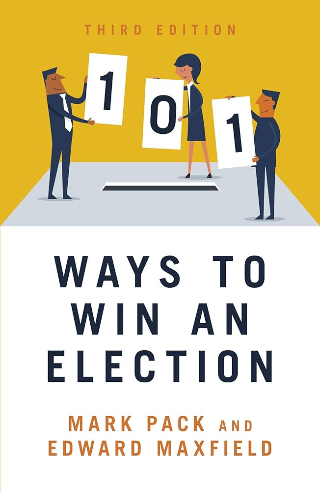101 Ways To Win An Election (authentic verified) by Edward Maxfield