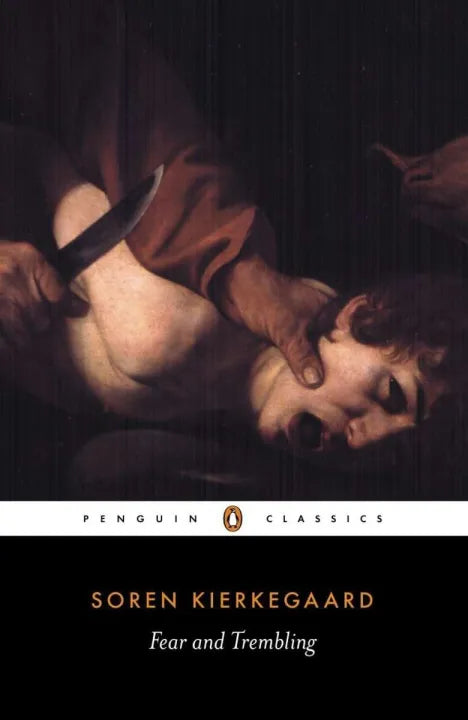 Fear And Trembling (Penguin Classics) By Soren Kierkegaard