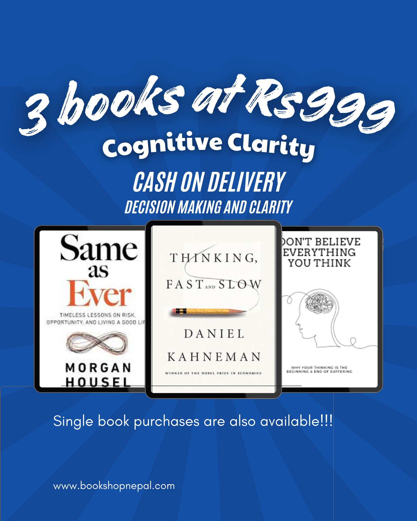 3 cognitive clarity combo:Same as ever+Thinking fast and slow+Don't believe everything you think