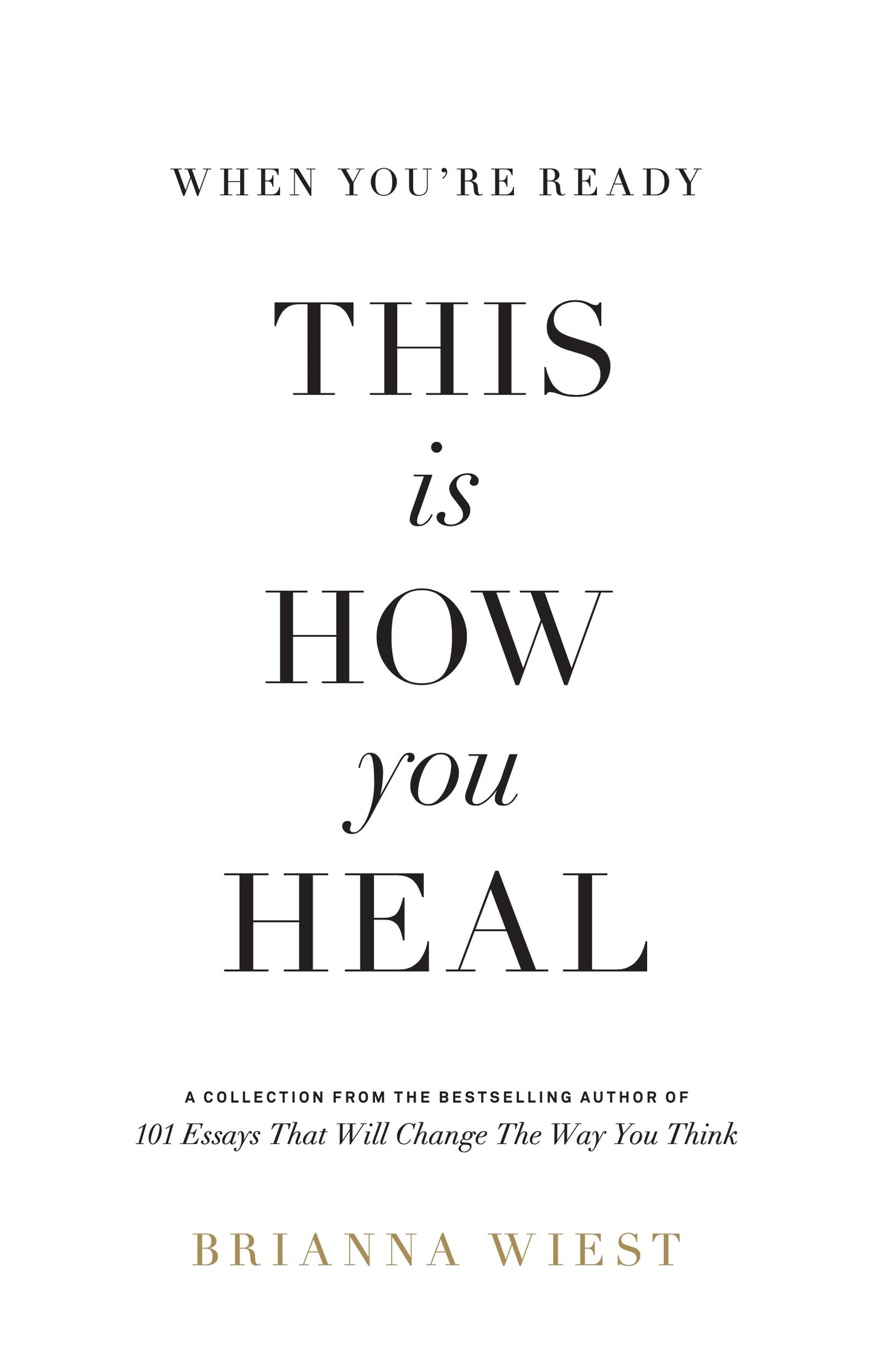 This Is How You Heal by Brianna Wiest (high quality)
