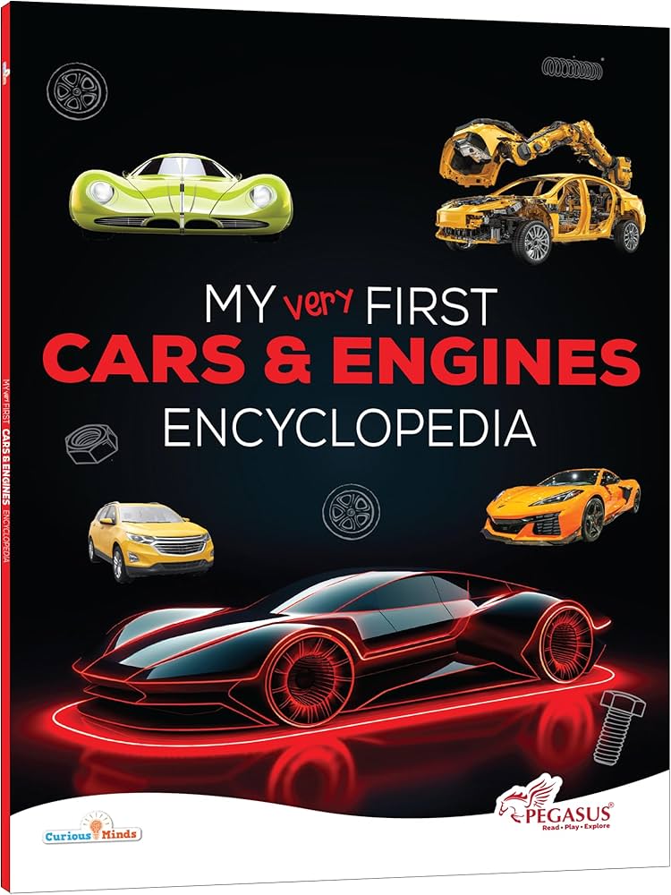 My very first cars and engine encyclopedia (Pegasus)
