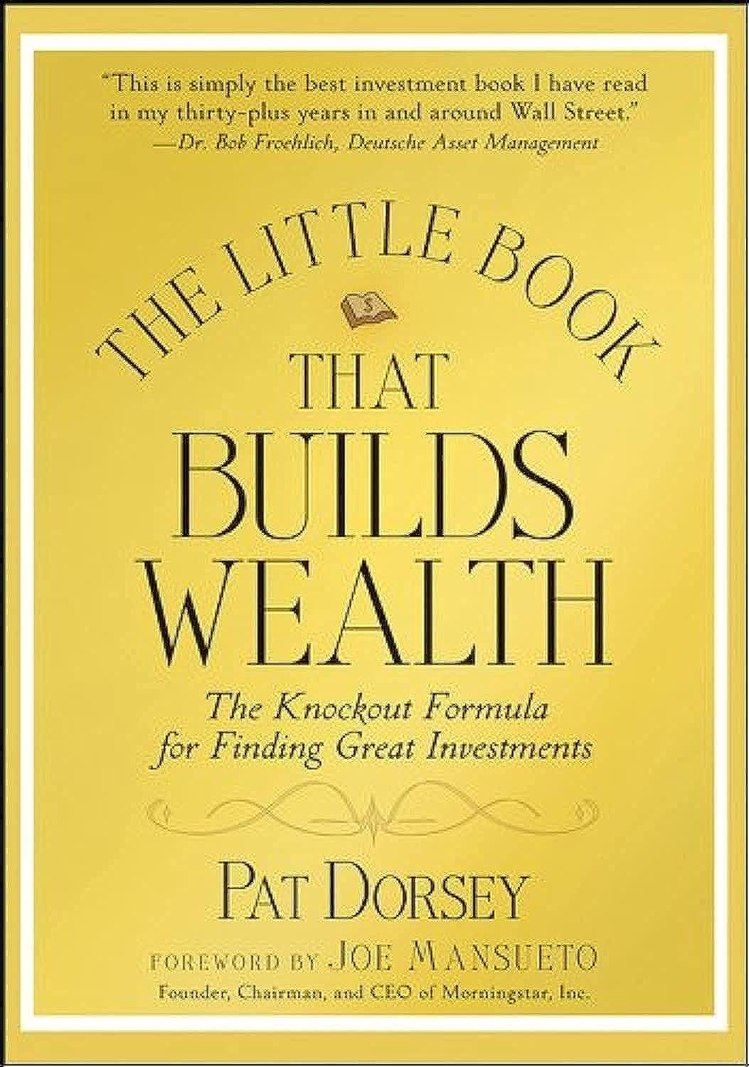 The Little Book That Builds Wealth by Pat Dorsey (High Quality)