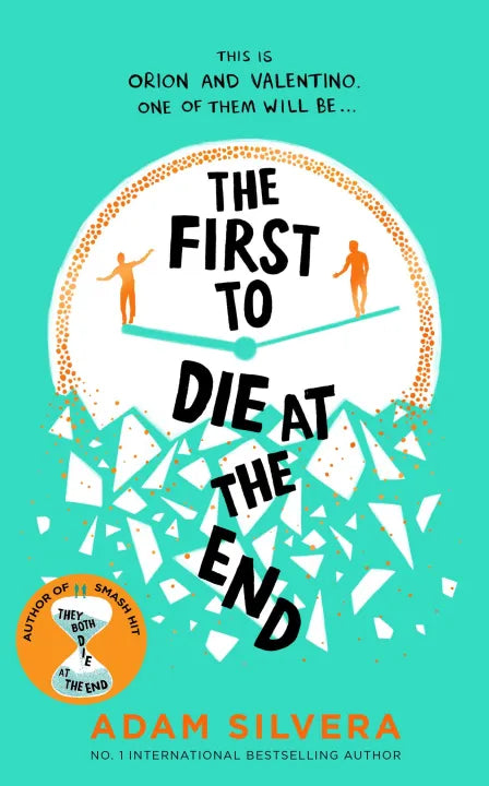 The First To Die At The End By Adam Silvera