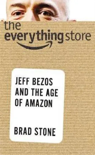 The Everything Store By Brad Stone
