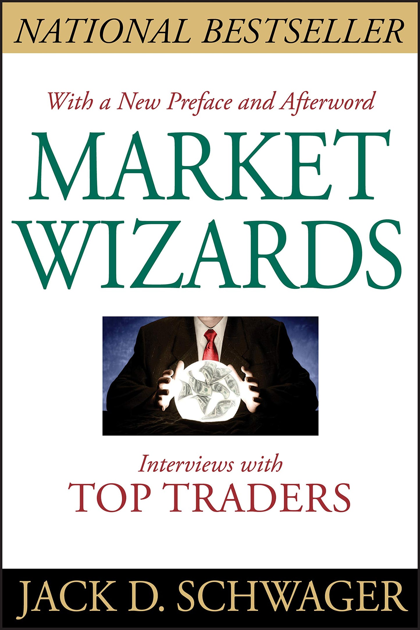 Market Wizards: Interviews with Top Traders by Jack D. Schwager