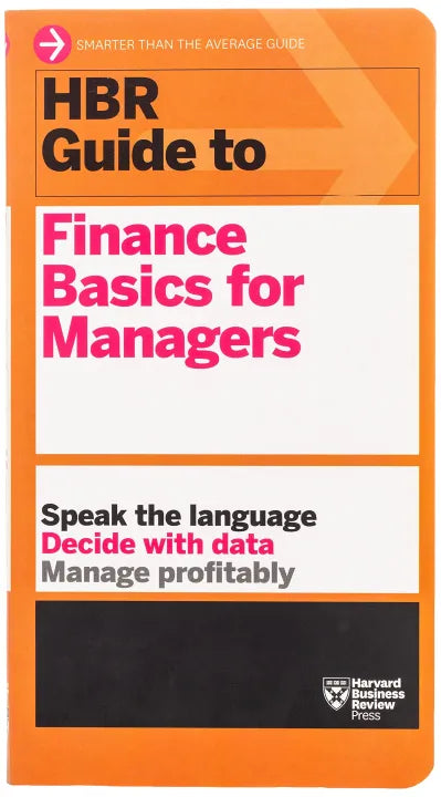 HBR Guide To Finance Basics For Managers By Harvard Business Review