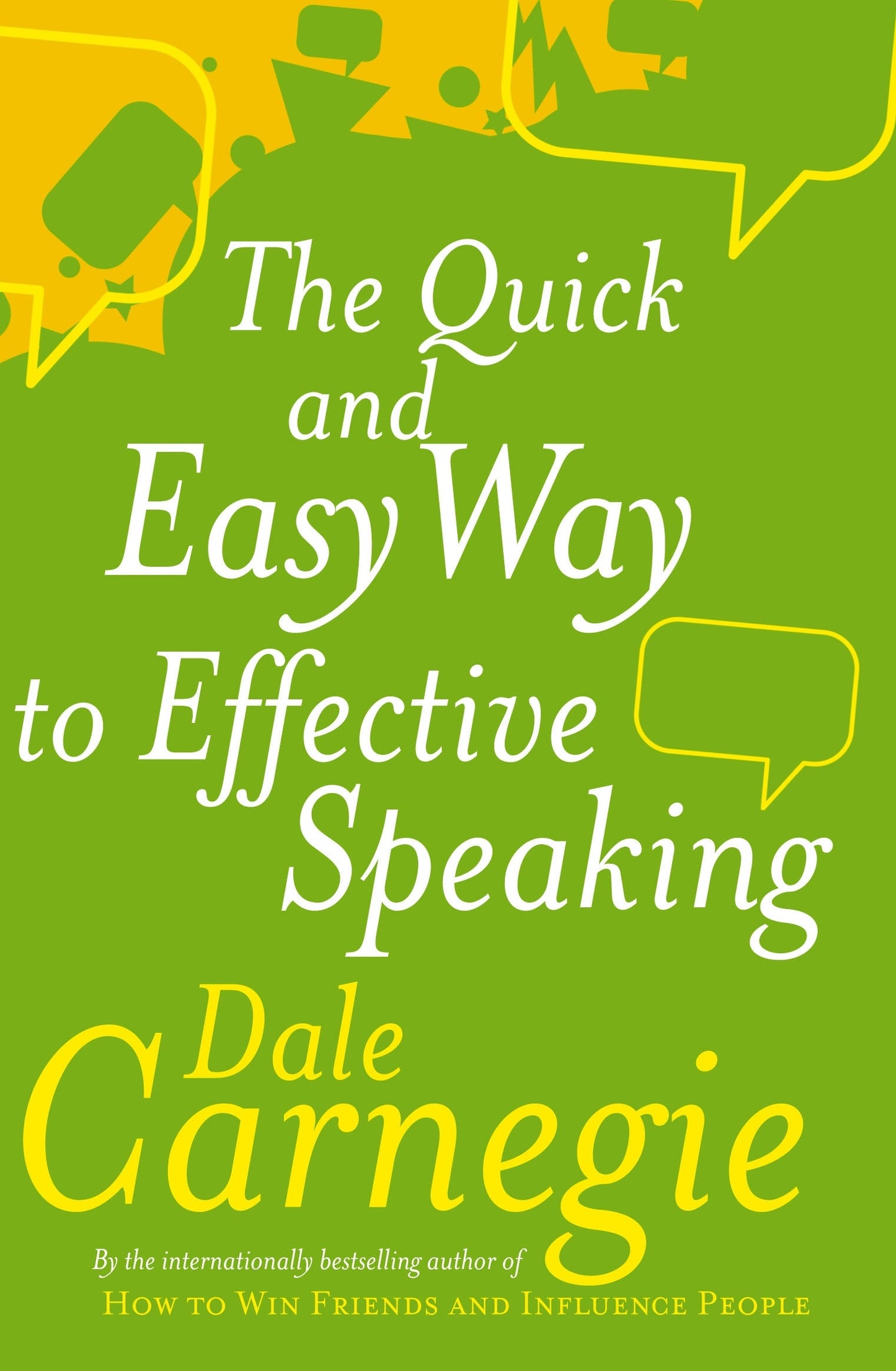 Quick and Easy Way to Effective Speaking by Dale Carnegie