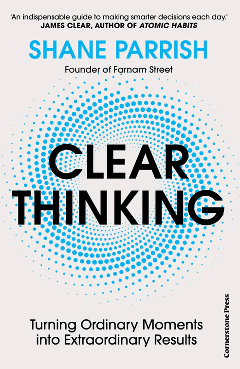 Clear Thinking by Shane Parrish (high quality)