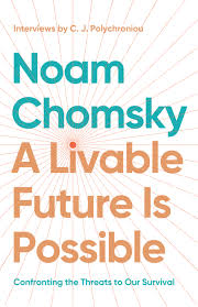 A Livable Future is Possible (Authentic Verified) Noam Chomsky, C.J. Polychroniou