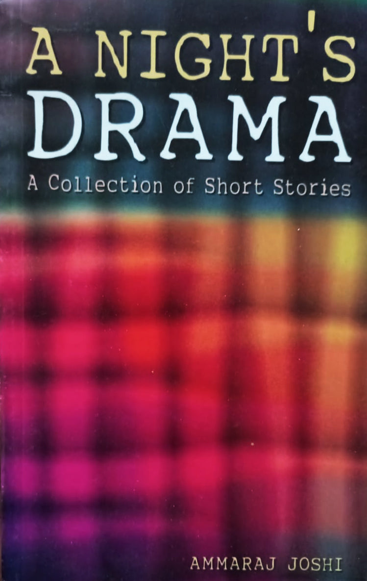 A Night's Drama (authentic verified) by Ammaraj Joshi