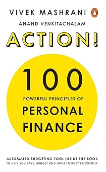 Action: 100 Powerful Principles of Personal Finance (authentic verified) by Vivek Mashrani