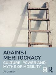 Against Meritocracy: Culture, Power And Myths Of Mobility (authentic verified) by Jo Littler