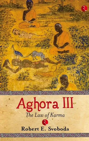 Aghora 3 : The Law Of Karma (authentic verified) by Svoboda
