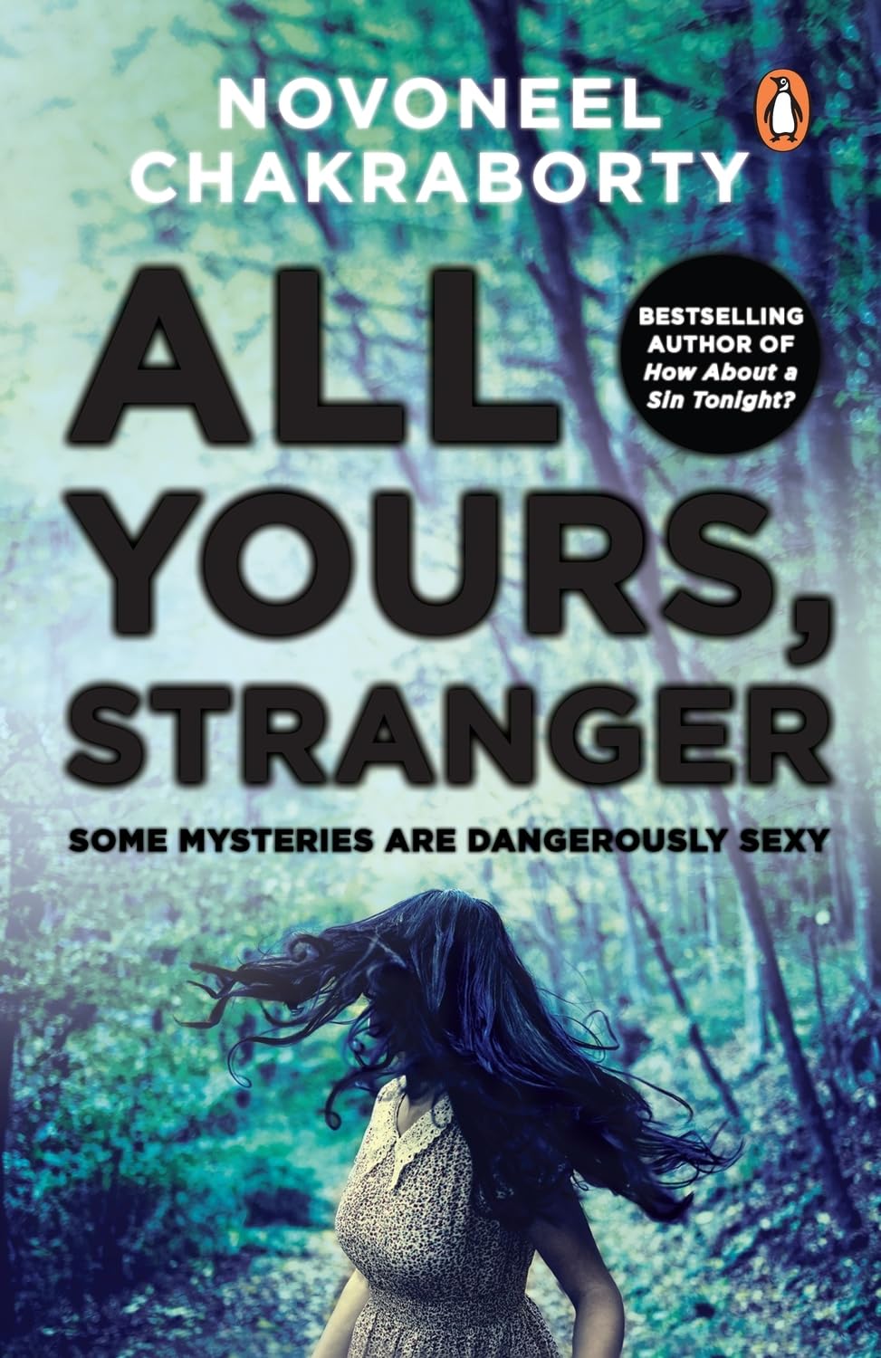 All Yours, Stranger : Some Mysteries are Dangerously Sexy (authentic verified) by Novoneel Chakraborty