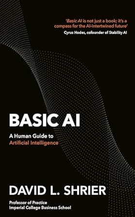 Basic AI: A Human Guide to Artificial Intelligence (authentic verified) by David Shrier