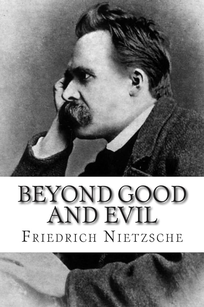 Beyond Good & Evil (authentic verified) by Friedrich Nietzsche