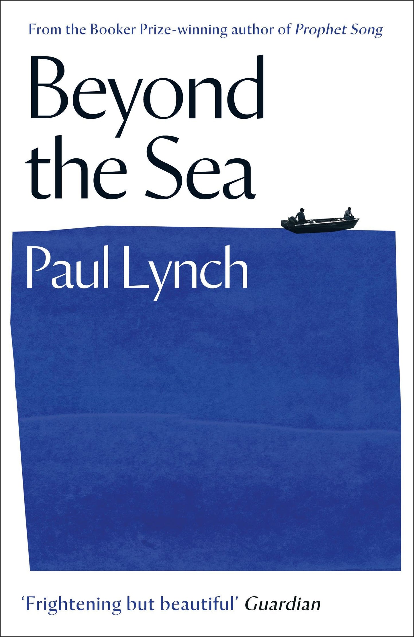 Beyond The Sea : From The Booker-Winning Author Of Prophet Song (authentic verified) by Paul Lynch