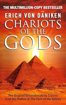Chariots Of The Gods by Erich Von Daniken