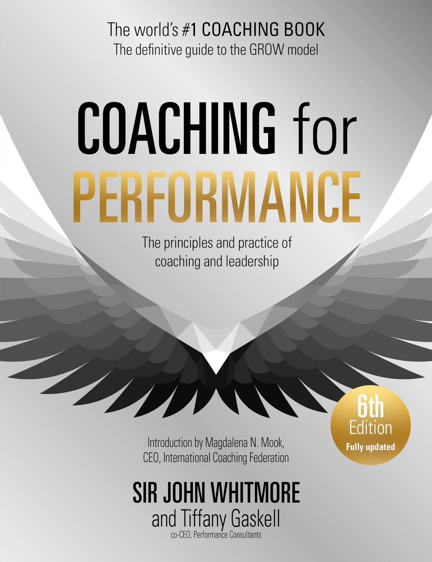 Coaching for Performance The Principles and Practice of Coaching and Leadership (Authentic Verified) Sir John Whitmore Tiffany Gaskell
