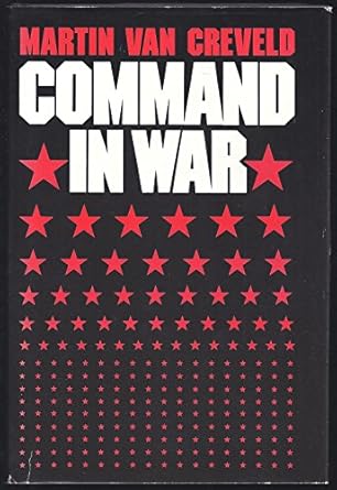 Command in War by Martin Van Creveld