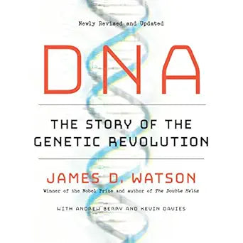 DNA : The Story of Genetic Revolution by James Watson