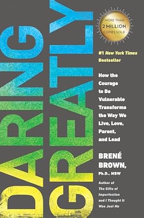 Daring Greatly: How the Courage to Be Vulnerable Transforms the Way We Live, Love, Parent, and Lead (authentic verified) by Brene Brown