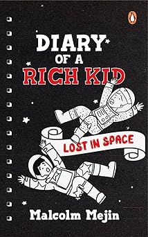 Diary of a Rich Kid: Lost in Space by Malcolm Mejin