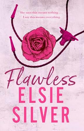 Flawless by Elsie Silver (Chestnut Springs: 1)