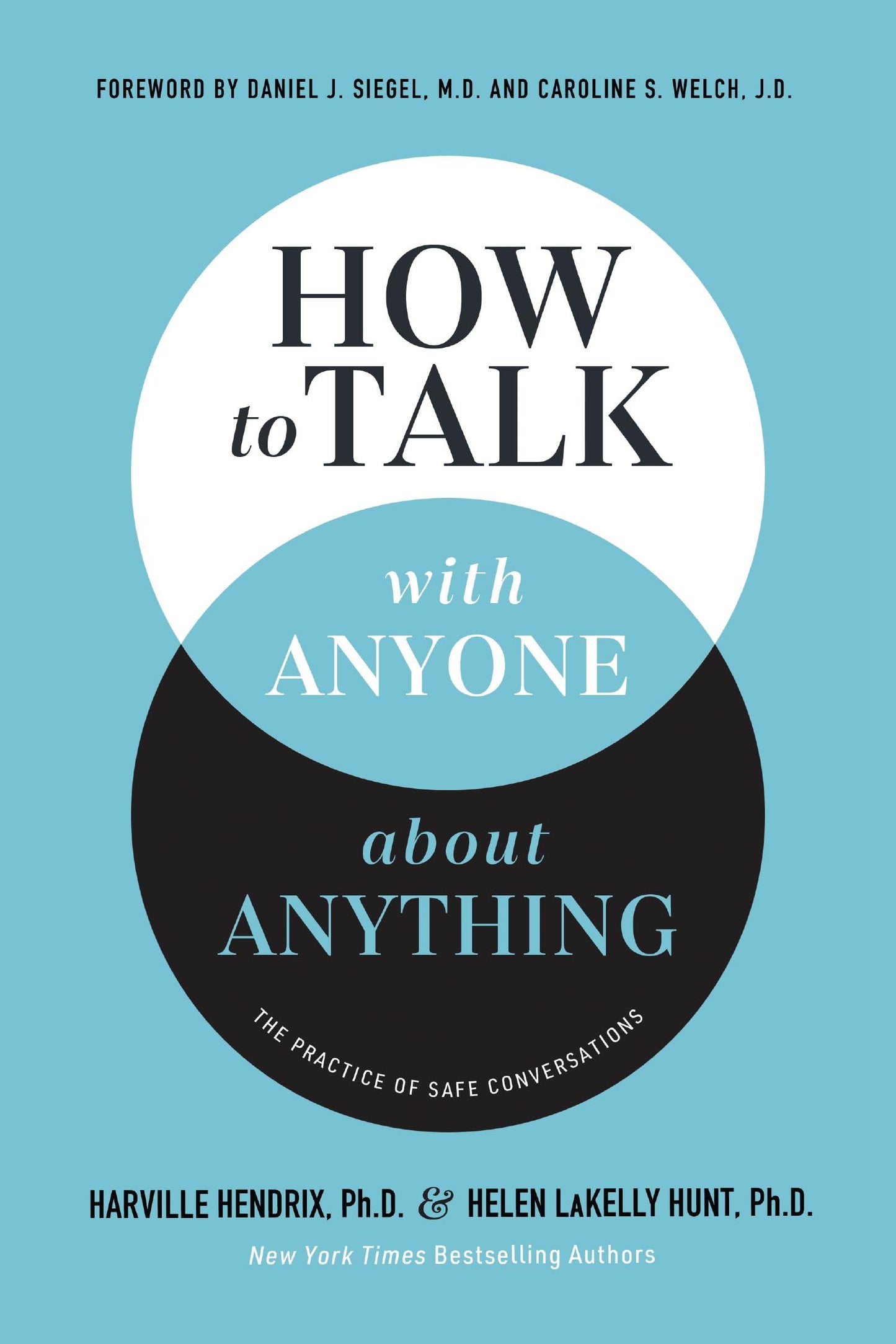 How to Talk with Anyone about Anything The Practice of Safe Conversations (Authentic Verified) Harville Hendrix Ph D Helen LaKelly Hunt