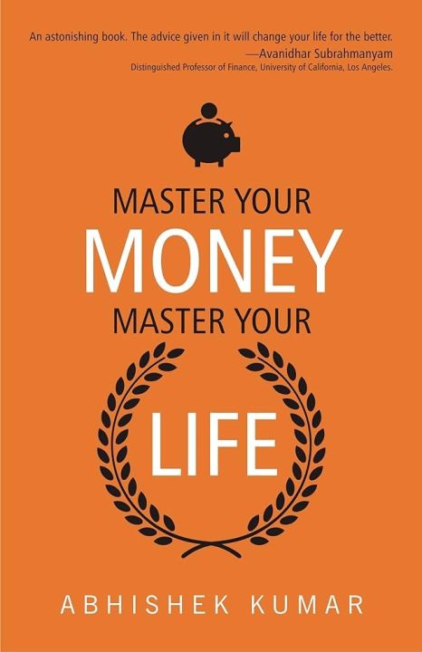 Master Your Money, Master Your Life (Authentic Verified) Abhishek Kumar
