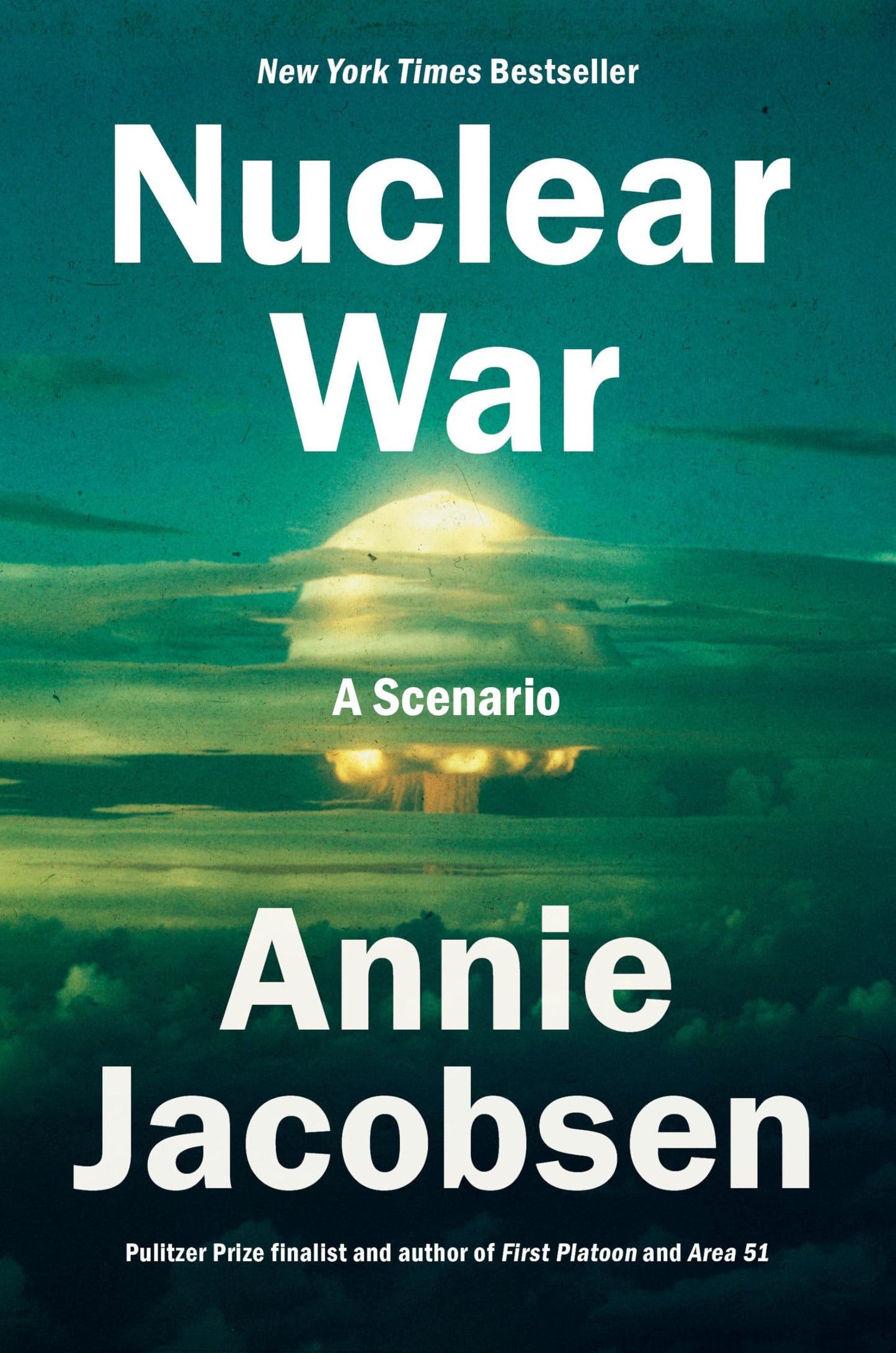 Nuclear War A Scenario (Authentic Verified) Annie Jacobsen