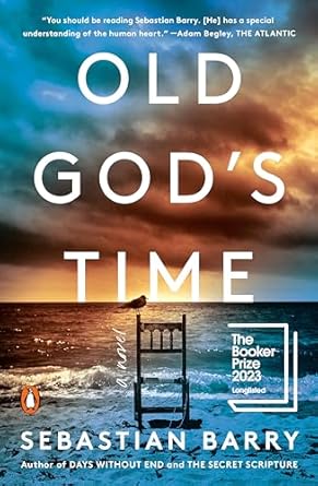 Old God's Time (authentic verified) by Sebastian Barry