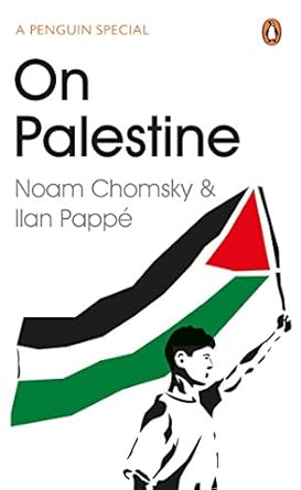 On Palestine by Ilan Pappe & Noam Chomsky