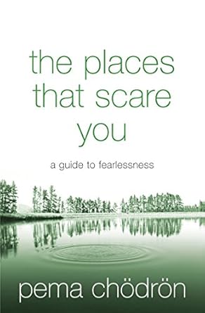 Places That Scare You (Authentic Verified) Pema Chodron