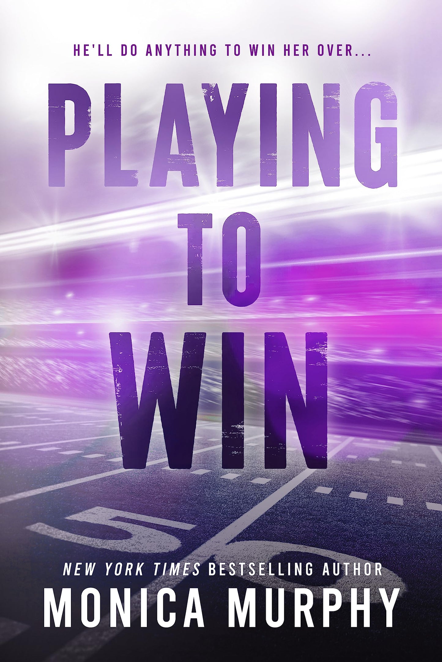 Playing To Win (authentic verified) by Monica Murphy