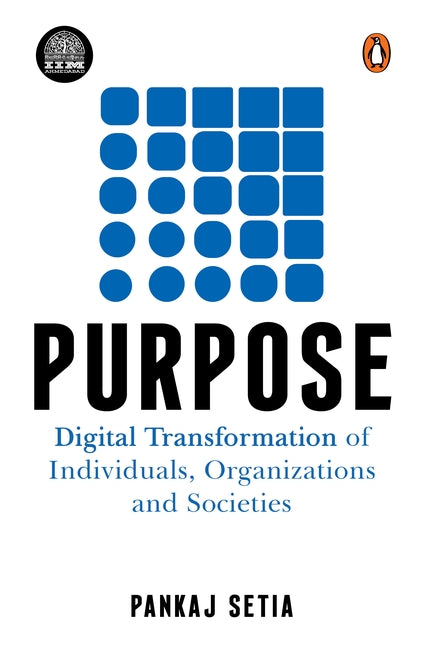 Purpose Digital Transformation (Authentic Verified) Prof. Pankaj Setia