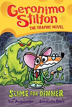 Slime For Dinner : The Graphic Novel #2 by Geronimo Stilton