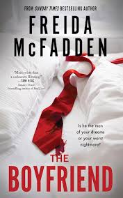The Boyfriend (Authentic Verified), Freida McFadden The Riveting New Psychological Thriller
