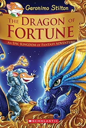 The Dragon Of Fortune (The Kingdom Of Fantasy Special Edition #2) by Geronimo Stilton