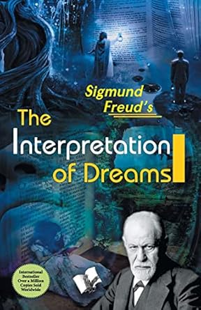 The Interpretation of Dreams by Sigmund Freud