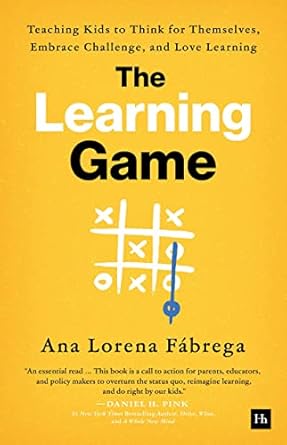 The Learning Game Teaching Kids to Think for Themselves (Authentic Verified) Ana Lorena Fbrega
