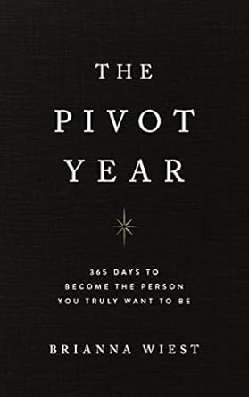 The Pivot Year (authentic verified) by Brianna Wiest