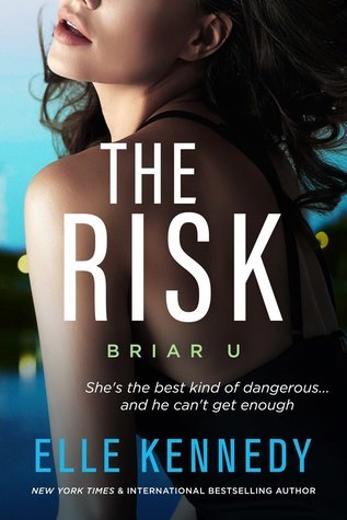 The Risk: 2 (Briar U) (authentic verified) by Elle Kennedy