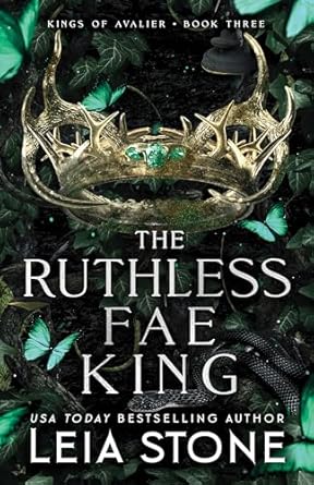 The Ruthless Fae King by Leia Stone