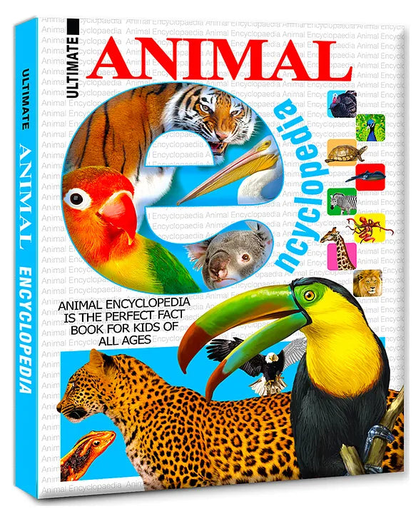 The Ultimate Encyclopedia of Animals A Comprehensive Guide for Curious Minds of All Ages (Authentic Verified)