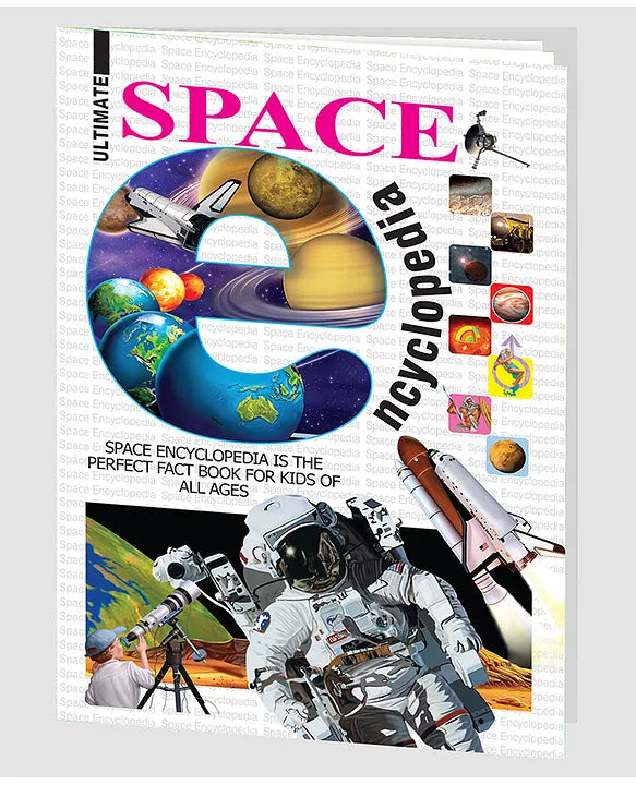 The Ultimate Encyclopedia of Space A Comprehensive Guide for Curious Minds of All Ages (Authentic Verified)