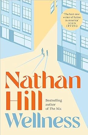 Wellness by Nathan Hill