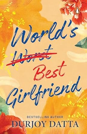 World?s Best Girlfriend by Durjoy Datta