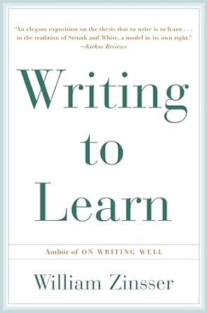 Writing to Learn (Authentic Verified) William Zinsser
