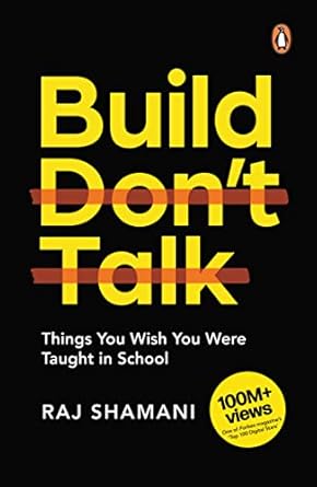 Build don't talk by Raj shamani